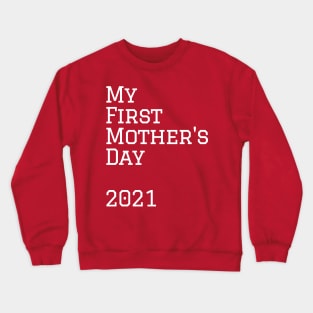 First Mother's Day Crewneck Sweatshirt